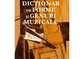 Dictionar de forme si genuri muzicale - Dumitru Bughici