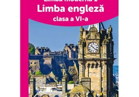 Manual Limba moderna 1, limba engleza clasa a 6-a
