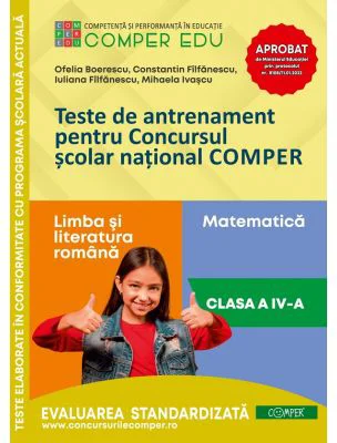 Teste de antrenament pentru Concursul scolar national COMPER, Limba si literatura romana. Matematica. Clasa 4 - Ofelia Boerescu