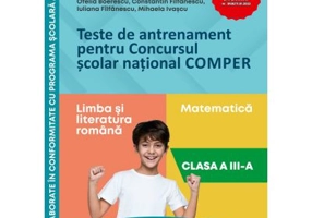 Teste de antrenament pentru Concursul scolar national COMPER, Limba si literatura romana. Matematica. Clasa 3 - Ofelia Boerescu
