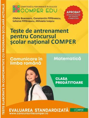 Teste de antrenament pentru Concursul scolar national COMPER, Comunicare in limba romana. Matematica. Clasa pregatitoare - Ofelia Boerescu