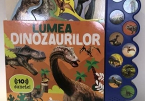 Lumea dinozaurilor. Carte cu sunete