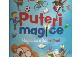 Puteri magice. Magia se afla in tine!