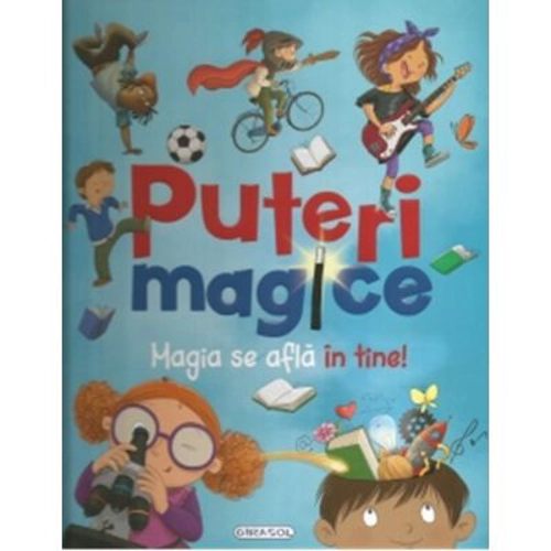 Puteri magice. Magia se afla in tine!