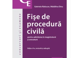 Fise de procedura civila pentru admiterea in magistratura si avocatura. Editia a 9-a - Gabriela Raducan, Madalina Dinu