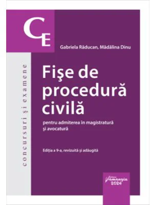 Fise de procedura civila pentru admiterea in magistratura si avocatura. Editia a 9-a - Gabriela Raducan, Madalina Dinu