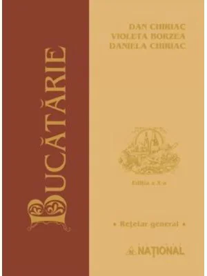 Bucatarie. Retetar general - Violeta Borzea, Dan Chiriac