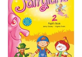 Fairyland 2, Pupil's Book, Manualul elevului - Virginia Evans