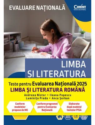 Teste pentru Evaluarea Nationala 2025. Limba si literatura romana - Georgiana Andreea Nistor