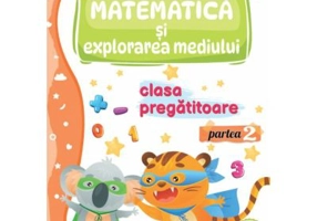 Matematica si explorarea mediului pentru clasa pregatitoare. Partea a 2-a. Caiet de lucru - Arina Damian