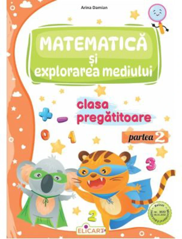 Matematica si explorarea mediului pentru clasa pregatitoare. Partea a 2-a. Caiet de lucru - Arina Damian