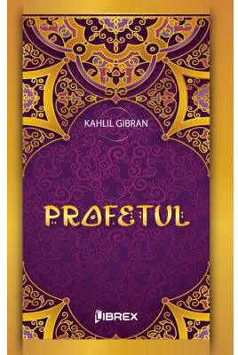 Profetul - Khalil Gibran