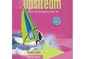 Upstream, Pre-Intermediate B1. Student's Book Manualul elevului Curs limba engleza - Virginia Evans