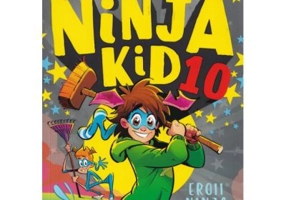 Ninja Kid 10. Eroii ninja - Anh Do