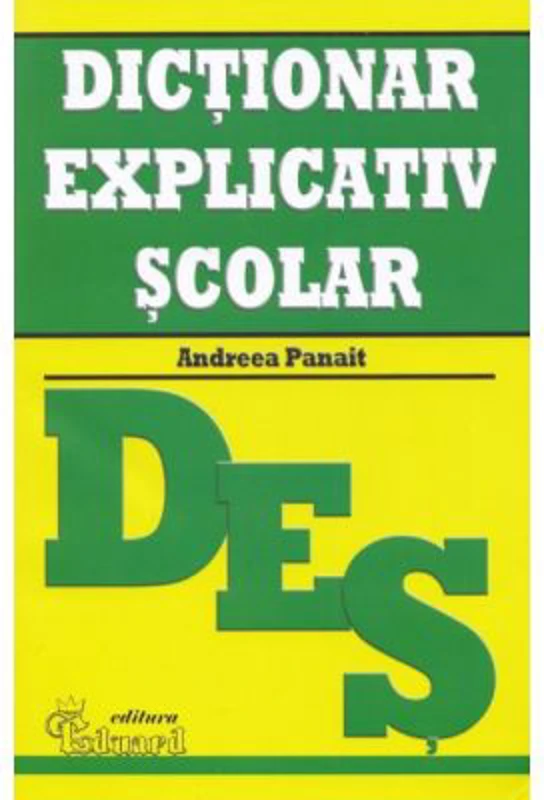 Dictionar Explicativ Scolar - Andreea Panait