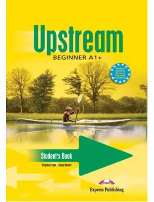 Upstream Beginner A1+. Manualul elevului curs limba engleza - Virginia Evans