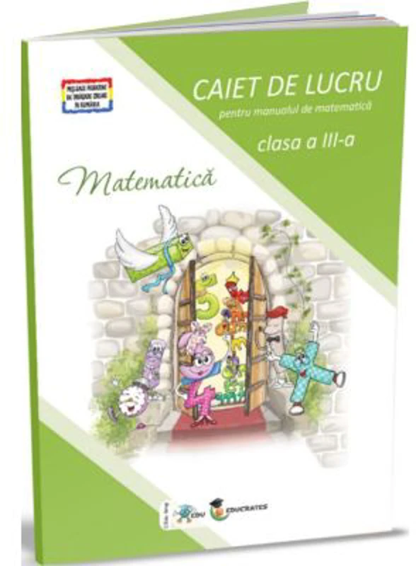 Matematica. Caiet de lucru pentru clasa a 3-a - Corina Istrate, Dora Macean