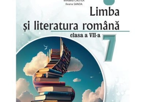 Limba si literatura romana. Manual clasa 7 - Alexandra Dragomirescu