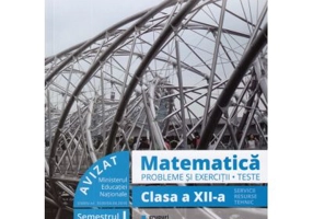 Matematica. Probleme si exercitii. Teste. Clasa a 12-a. Semestrul 1. Servicii, resurse, tehnic - Marius Burtea