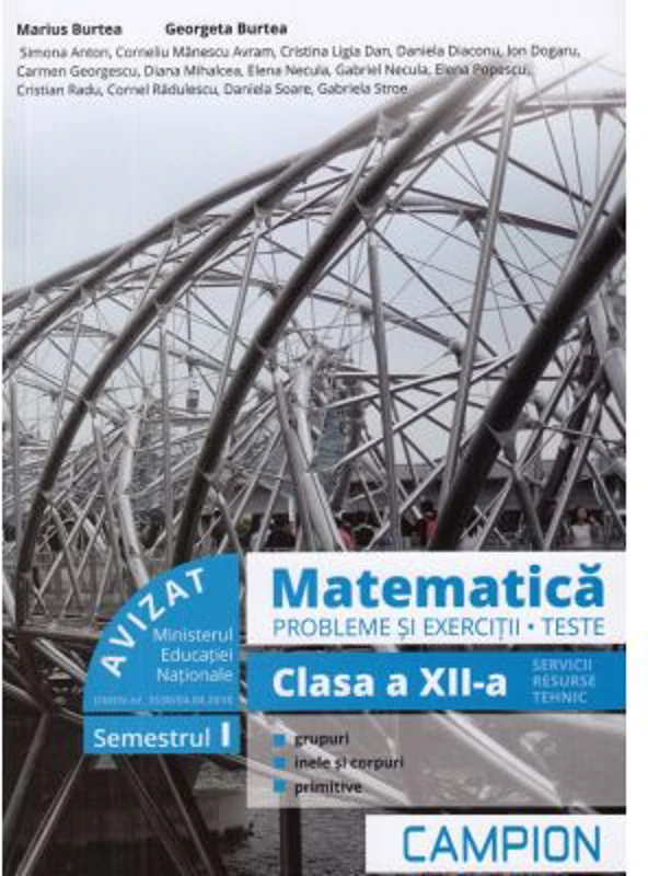 Matematica. Probleme si exercitii. Teste. Clasa a 12-a. Semestrul 1. Servicii, resurse, tehnic - Marius Burtea