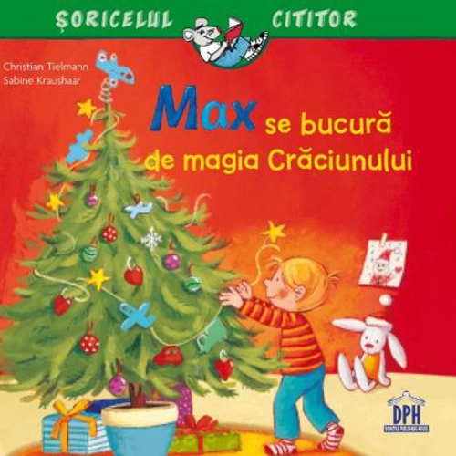 Max se bucura de magia Craciunului
