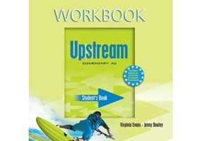 Upstream, Elementary A2. Workbook -Caietul elevului curs limba engleza - Virginia Evans
