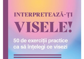 Interpreteaza-ti visele!