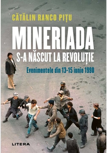 Mineriada s-a nascut la Revolutie. Evenimentele din 13-15 iunie 1990