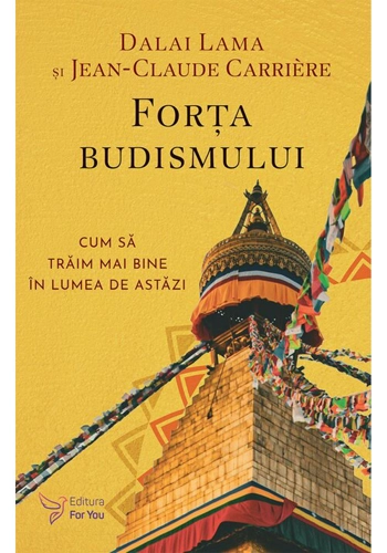 Forta budismului - Dalai Lama, Jean-Claude Carrière