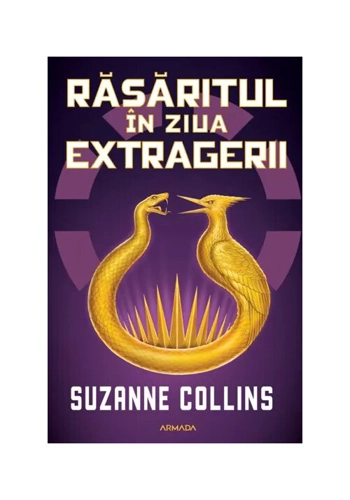Rasaritul in ziua extragerii. Seria Jocurile foamei Vol.5