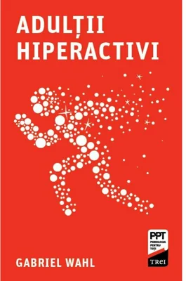 Adultii hiperactivi
