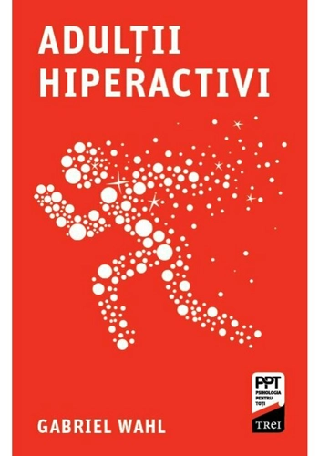 Adultii hiperactivi