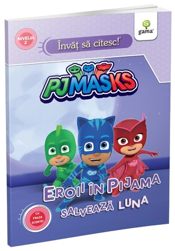 Eroii în pijama salvează Luna