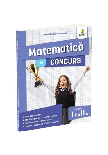 Matematica de concurs clasele I si a II-a. Editia a II-a/ Ma pregatesc pentru concursuri