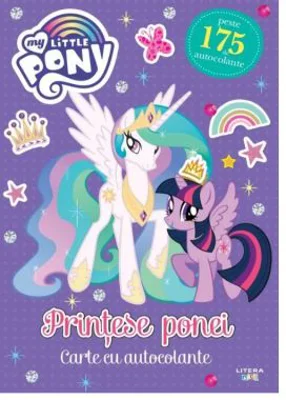 My Little Pony. Printese ponei. Carte cu autocolante