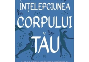 Intelepciunea corpului tau - Hillary McBride