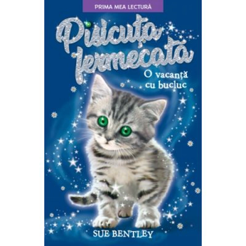 Pisicuta fermecata. O vacanta cu bucluc. Prima mea lectura