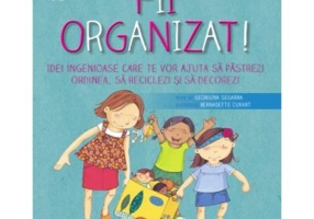 Fii organizat!