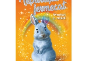 Iepurasul fermecat. Aventuri in tabara. Prima mea lectura