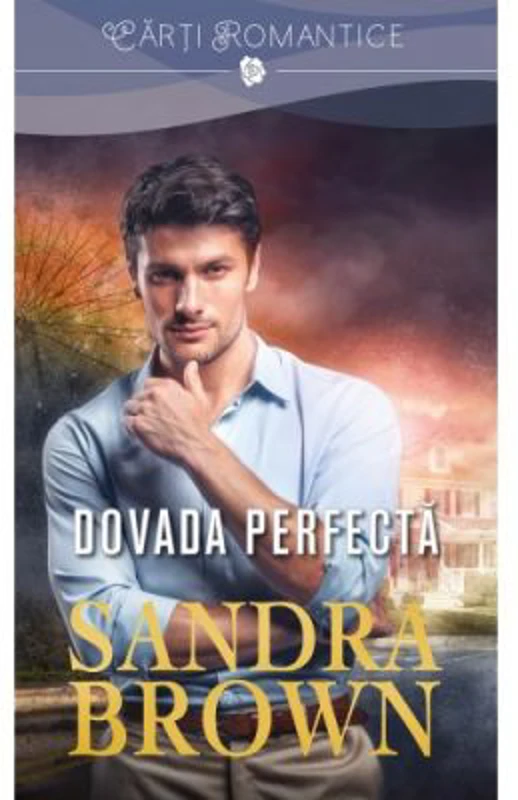 Dovada perfecta - Sandra Brown