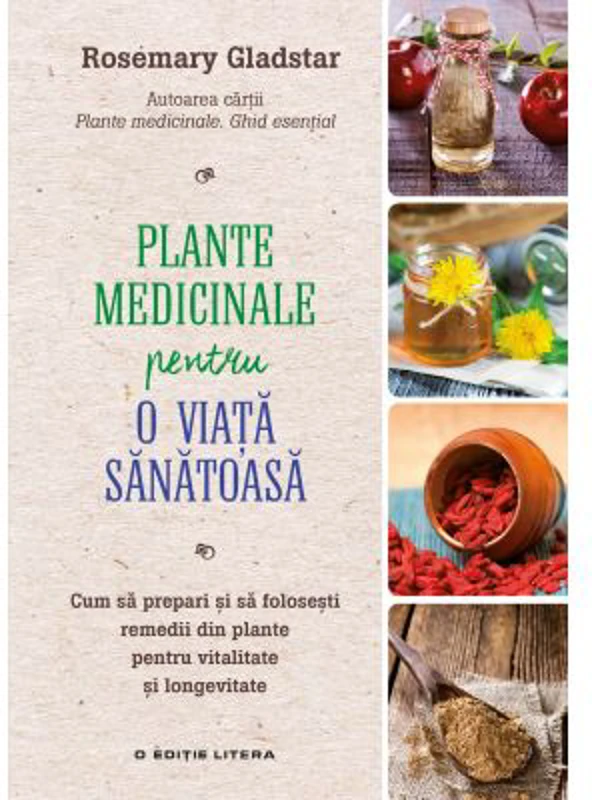Plante medicinale pentru o viata sanatoasa