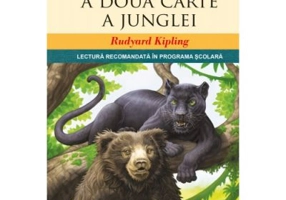 A doua carte a junglei. Lectura recomandata in programa scolara - Rudyard Kipling