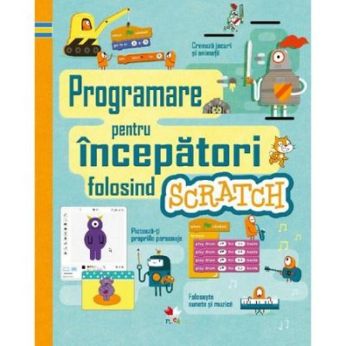 Programare pentru incepatori folosind Scratch