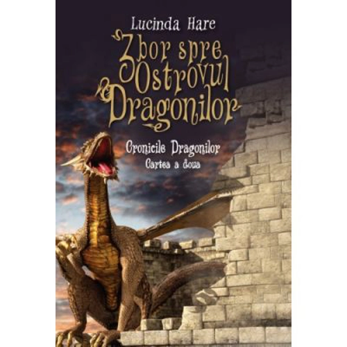 Cronicile Dragonilor. Zbor spre Ostrovul Dragonilor. Cartea a doua