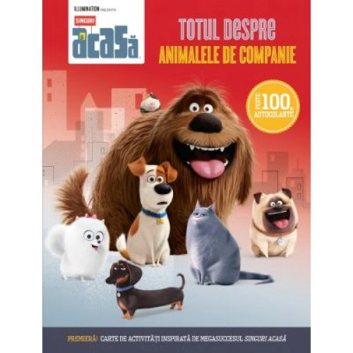 Singuri acasa. Totul despre animalele de companie. Peste 100 de autocolante