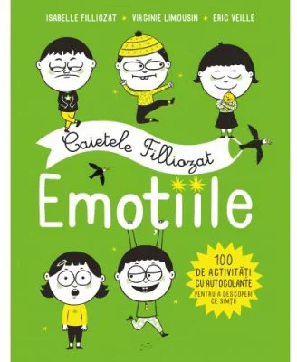 Caietele Filliozat. Emotiile. 100 de activitati cu autocolante pentru a descoperi ce simti