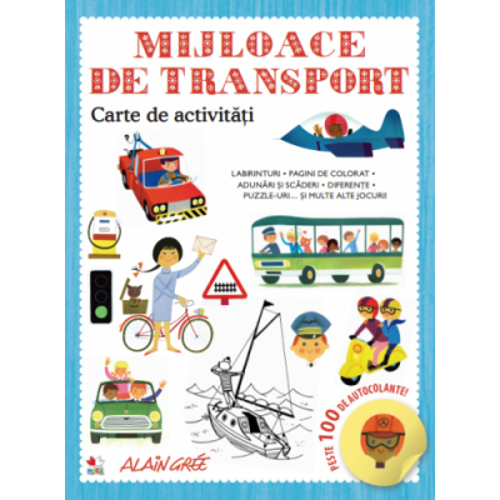 Mijloace de transport. Carte de activitati. Peste 100 de autocolante!