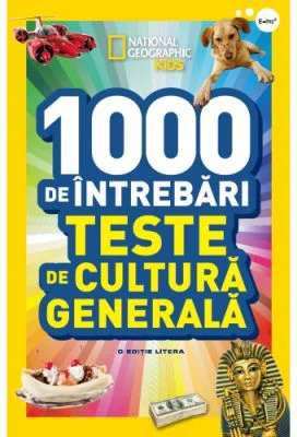 National Geographic Kids. 1000 de intrebari. Teste de cultura generala. (vol. 1)