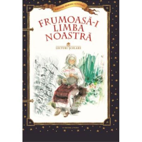 Frumoasa-i limba noastra. Lecturi scolare