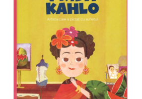 Micii mei eroi. Frida Kahlo - Javier Alonso Lopez